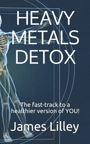 Stock image for HEAVY METALS DETOX: The fast-track to a healthier version of YOU! for sale by Goodwill of Colorado