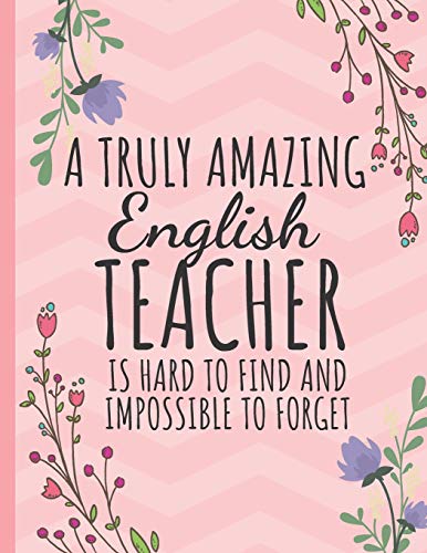 9781070177106: A Truly Amazing English Teacher: Notebook // Journal: Thank You Gift for English Teachers (Inspirational Teacher Appreciation Gifts)