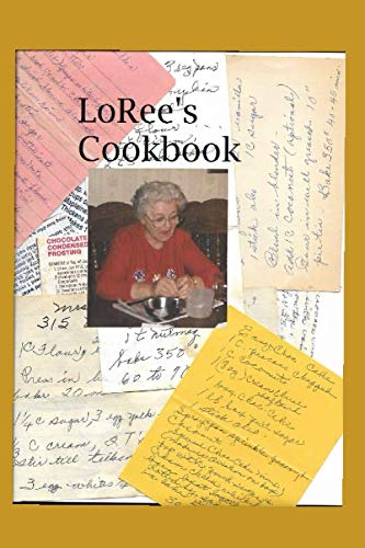 Stock image for LoRee's Cookbook: Memories, Mayhem and Menus from the "Heart"land for sale by Revaluation Books