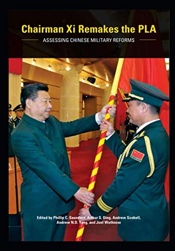 Stock image for Chairman Xi Remakes the PLA: Assessing Chinese Military Reforms for sale by ThriftBooks-Dallas