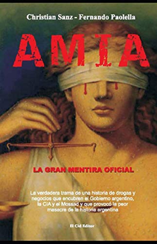 Stock image for AMIA, la gran mentira oficial for sale by Revaluation Books