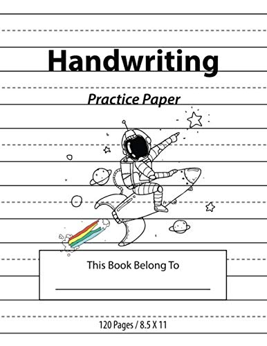 Beispielbild fr Handwriting Practice Paper: Lined Notebook Journals for Kids (Primary, Preschool, School, Kindergarden) : Write Alphabets / Numbers / Improve Writing . 8.5"X11", 120 pages, Astronaut Cartoon Cover zum Verkauf von Revaluation Books