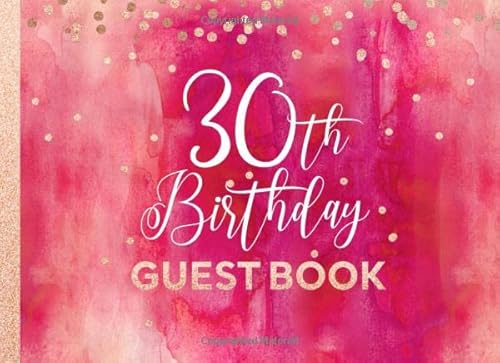 Beispielbild fr 30th Birthday Guest Book: Artsy Guestbook For 30 Years Old Women - Pink Red Rose Gold Glitter Sparkle - Blank Unlined Pages To Write / Sign In - Anniversary Party Celebration Keepsake Journal For Her zum Verkauf von Revaluation Books