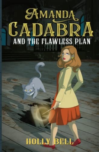 Stock image for Amanda Cadabra and The Flawless Plan: A humorous British cozy mystery (The Amanda Cadabra Cozy Paranormal Mysteries) for sale by WorldofBooks