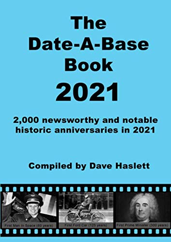 Stock image for The Date-A-Base Book 2021: 2,000 newsworthy and notable anniversaries in 2021 for sale by Revaluation Books