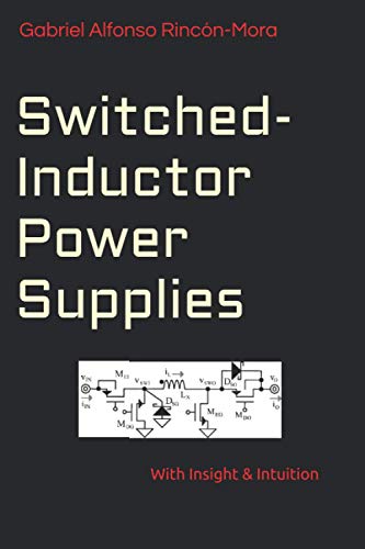 Beispielbild fr Switched-Inductor Power Supplies: With insight & intuition. zum Verkauf von Save With Sam