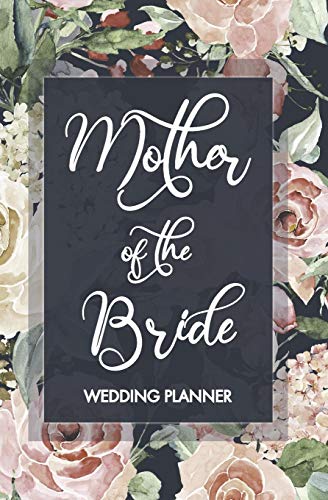 Stock image for Mother of the Bride Wedding Planner: Blush, Ivory and Navy Wedding Planning Organizer with detailed worksheets, budget planner, guest lists, seating . Small convenient size to fit in your purse. for sale by HPB-Diamond
