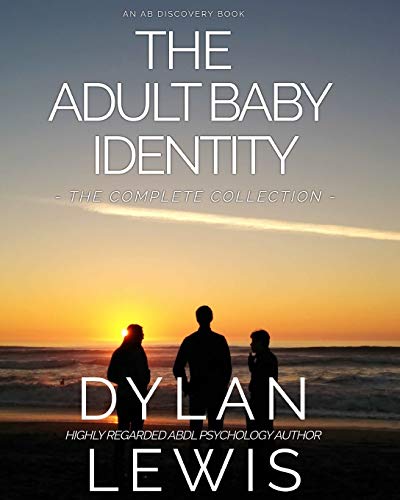 9781070333793: The Adult Baby Identity Collection: Understanding who you are as an ABDL