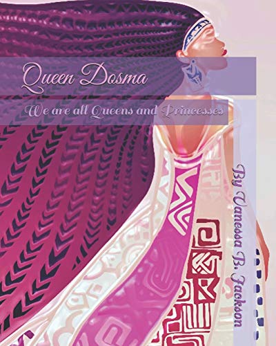 Stock image for Queen Dosma: We are all Queens and Princesses for sale by Lucky's Textbooks