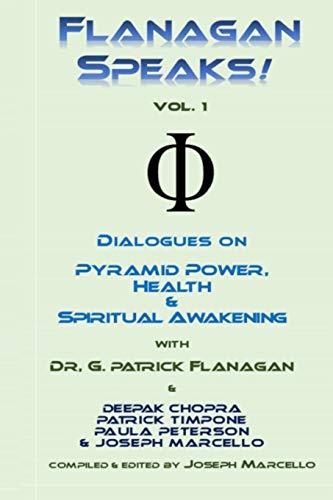 

Flanagan Speaks!: Dialogues on Pyramid Power, Health & Spiritual Healing