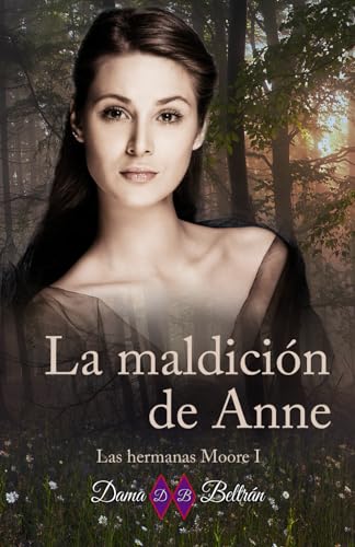 Beispielbild fr La maldicin de Anne (Serie Las hermanas Moore) (Spanish Edition) zum Verkauf von Lucky's Textbooks