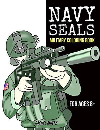 Imagen de archivo de Navy SEALS - Military Coloring Book - For Ages 8+: American Special Forces In Action " USA Patriotic Coloring a la venta por ThriftBooks-Dallas
