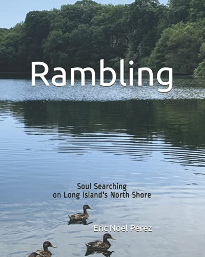 9781070494159: Rambling: Soul Searching on Long Island's North Shore