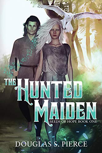 Beispielbild fr The Hunted Maiden: Seeds of Hope Book One zum Verkauf von BooksElleven