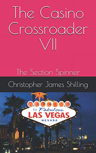Stock image for The Casino Crossroader VII: The Section Spinner for sale by Revaluation Books