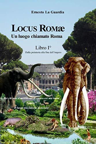 Imagen de archivo de Locus Rom: Un luogo chiamato Roma a la venta por Revaluation Books