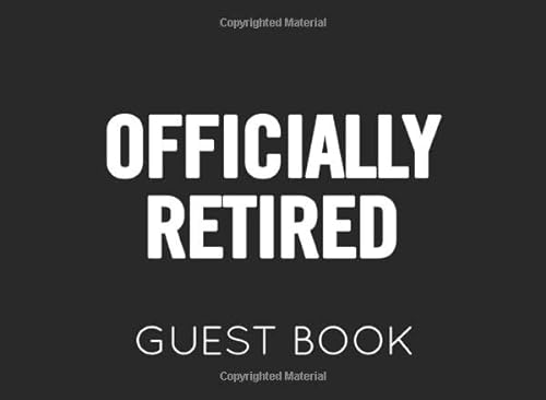 Stock image for Officially Retired: Black and White Guest Book for Retirement Party. Funny and original gift for someone who is retiring for sale by Revaluation Books