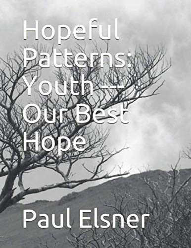 Stock image for Hopeful Patterns: Youth --- Our Best Hope for sale by Revaluation Books