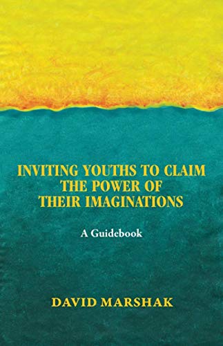 Stock image for Inviting Youths to Claim the Power of Their Imaginations: A Guidebook for sale by mountain