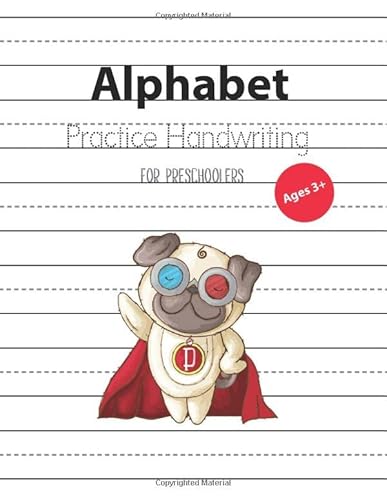 Beispielbild fr Alphabet Pratice Handwriting: Letter Tracing Book for Preschoolers : Alphabet / Numbers / Game, Practice Writing For Kids, Fun to Learn Activity . 3-5, Color Page, 8.5"X11", Super Dog Cartoon zum Verkauf von Revaluation Books