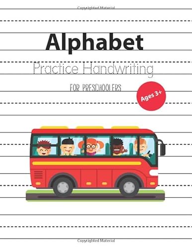 Beispielbild fr Alphabet Pratice Handwriting: Letter Tracing Book for Preschoolers : Alphabet / Numbers / Game, Practice Writing For Kids, Fun to Learn Activity Books, Ages 3-5, Color Page, 8.5"X11", Bus School Cover zum Verkauf von Revaluation Books