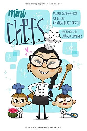 Stock image for Mini Chefs: Talleres gastronmicos " por la chef Amanda Prez Pastor " for sale by Revaluation Books