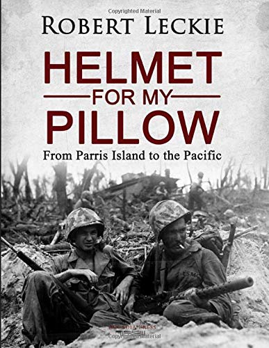 9781070621173: Helmet for My Pillow: From Parris Island to the Pacific