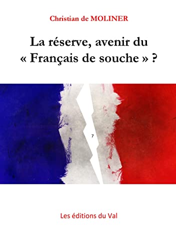 Beispielbild fr La rserve, avenir du Franais de Souche ?: Les ditions du Val (French Edition) zum Verkauf von Lucky's Textbooks