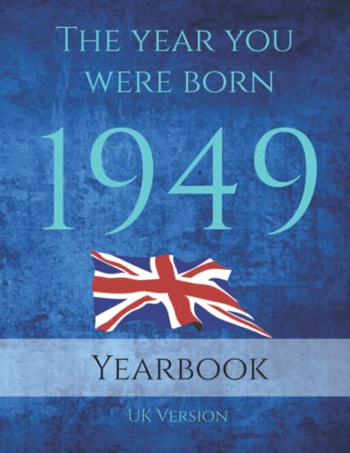 Stock image for The Year You Were Born 1949: An interesting factual book on the year you were born 1949. for sale by WorldofBooks