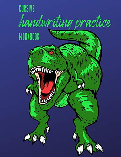 Stock image for Cursive Handwriting Practice Workbook: Cursive Practice Paper Notebook for 3rd and 4th Grade Kids with T-Rex Dinosaur Cover - Double Lined Paper . - Joined Up Writing Practice Book for Boys for sale by Revaluation Books