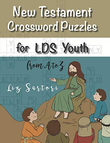 Stock image for New Testament Crossword Puzzles for LDS Youth from A to Z for sale by SecondSale