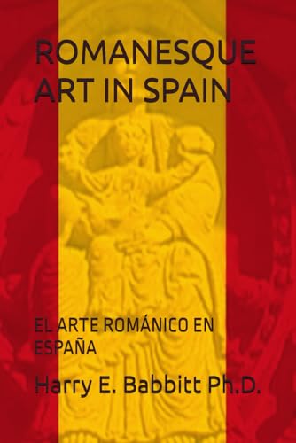 Stock image for ROMANESQUE ART IN SPAIN: EL ARTE ROMNICO EN ESPAA (Spanish & Latin American Studies) for sale by Revaluation Books