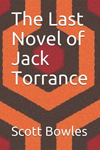 Stock image for The Last Novel of Jack Torrance for sale by Revaluation Books