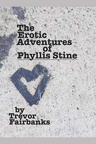 Beispielbild fr The Erotic Adventures of Phyllis Stine zum Verkauf von Lucky's Textbooks