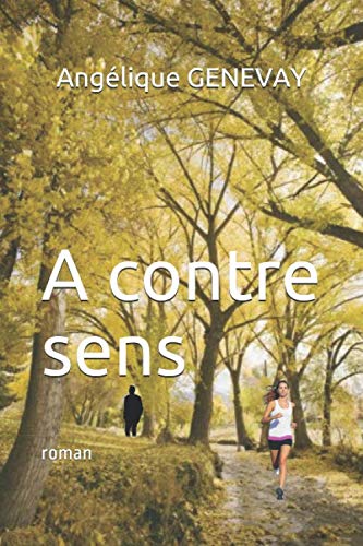 Beispielbild fr A contre sens: roman zum Verkauf von Revaluation Books
