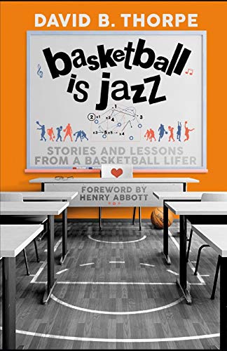 Stock image for Basketball is Jazz: Stories and Lessons From a Basketball Lifer for sale by ThriftBooks-Dallas