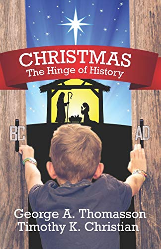 Beispielbild fr CHRISTMAS The Hinge of History zum Verkauf von ThriftBooks-Dallas