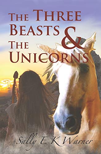 Stock image for The Three Beasts & The Unicorns for sale by THE SAINT BOOKSTORE