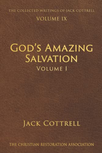 Beispielbild fr God's Amazing Salvation: Volume 1 (The Collected Writings of Jack Cottrell) zum Verkauf von ThriftBooks-Dallas