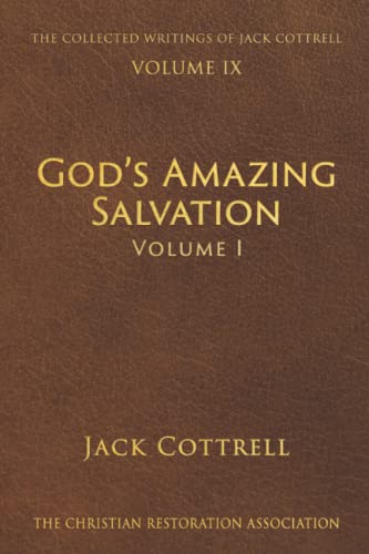 Stock image for God's Amazing Salvation: Volume 1 (The Collected Writings of Jack Cottrell) for sale by ThriftBooks-Dallas