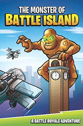 Stock image for The Monster of Battle Island: A Battle Royale Adventure for sale by Goodwill of Colorado