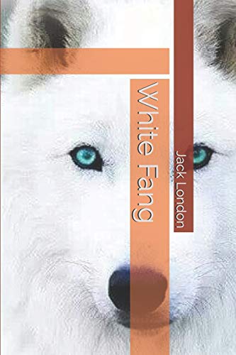 Stock image for White Fang for sale by THE SAINT BOOKSTORE