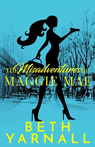 Stock image for The Misadventures of Maggie Mae for sale by THE SAINT BOOKSTORE