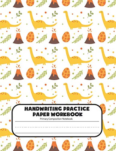 Stock image for Handwriting Practice Paper Workbook Primary Composition Notebook: Dinosaur Journal Blank Dotted Writing Sheets Notebook For Preschool And Kindergarten . For Preschoolers) (jurassic world journal) for sale by Big River Books