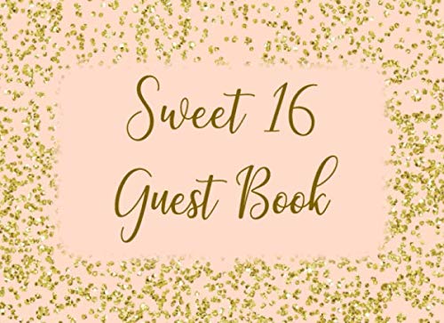 Stock image for Sweet 16 Guest Book: Signing Autograph Keepsake for Girls Birthday Party - Blush with Gold Sparkles for sale by SecondSale