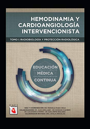 Stock image for Hemodinamia y Cardioangiologa Intervencionista: Radiobiologa y proteccin radiolgica (Spanish Edition) for sale by Lucky's Textbooks