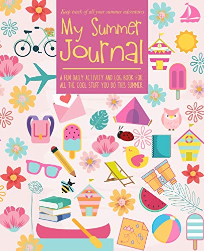 Imagen de archivo de My Summer Journal: A fun-filled guided journal that lets kids keep track of all their summer adventures | 3 months worth of journal pages plus creative activities a la venta por WorldofBooks