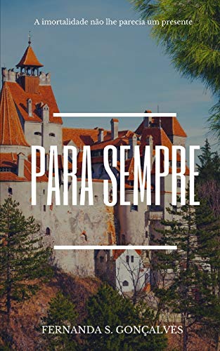 Beispielbild fr Para Sempre (Saga para sempre) (Portuguese Edition) zum Verkauf von Lucky's Textbooks