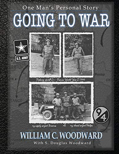 Imagen de archivo de Going to War: One Man's Personal Story a la venta por Lucky's Textbooks