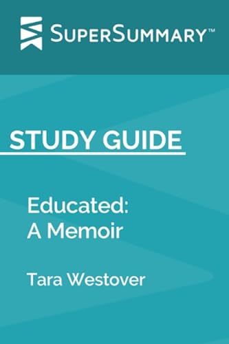 Beispielbild fr Study Guide: Educated: A Memoir by Tara Westover (SuperSummary) zum Verkauf von Decluttr